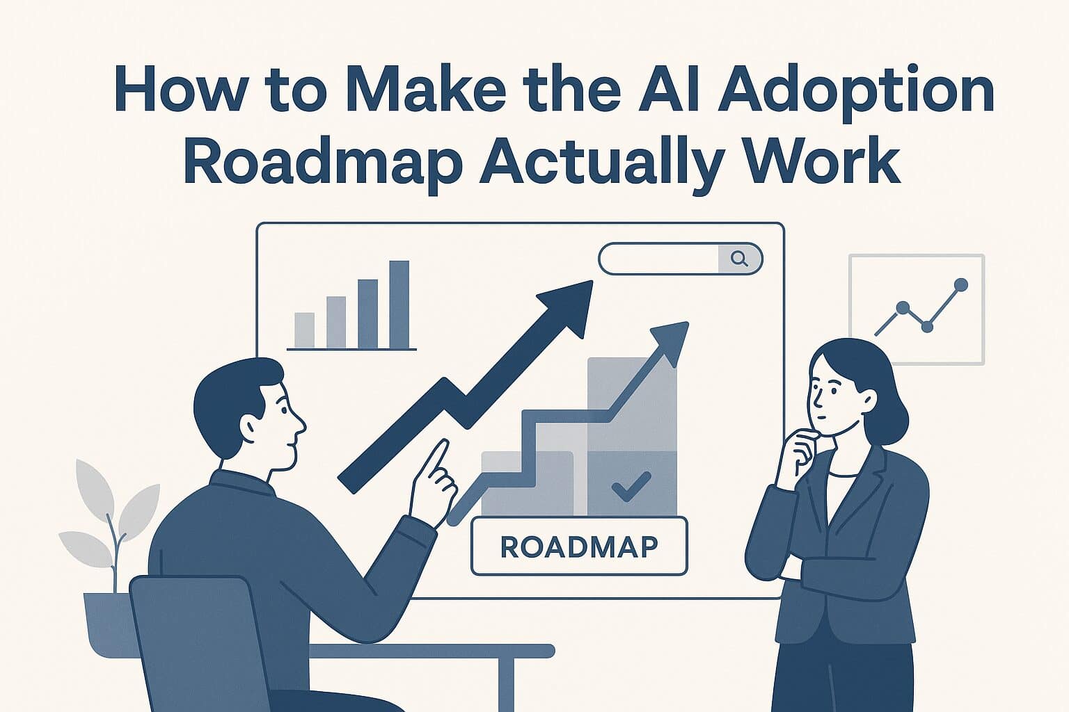 How to Make the AI Adoption Roadmap Actually Work